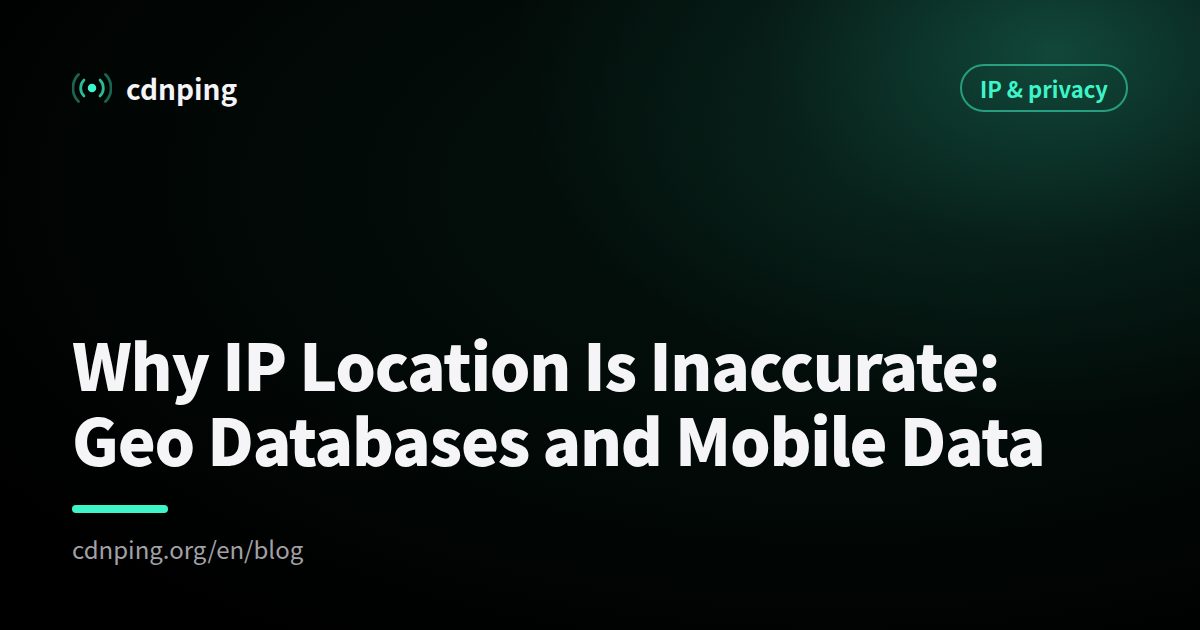 Why IP Location Is Inaccurate: Geo Databases and Mobile Data